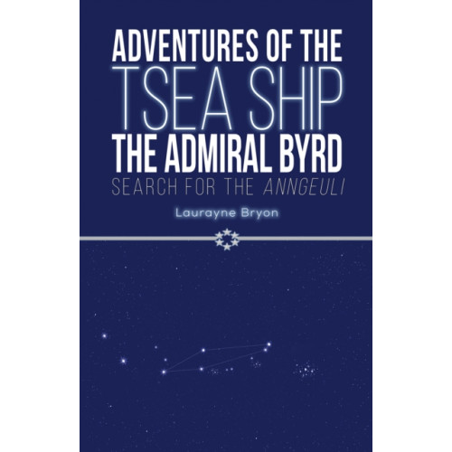 Austin Macauley Publishers LLC Adventures of the TSEA Ship the Admiral Byrd (häftad, eng)