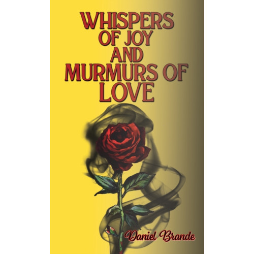 Austin Macauley Publishers LLC Whispers of Joy and Murmurs of Love (häftad, eng)