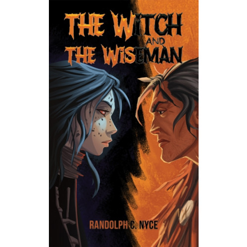 Austin Macauley Publishers LLC The Witch and The Wiseman (häftad, eng)