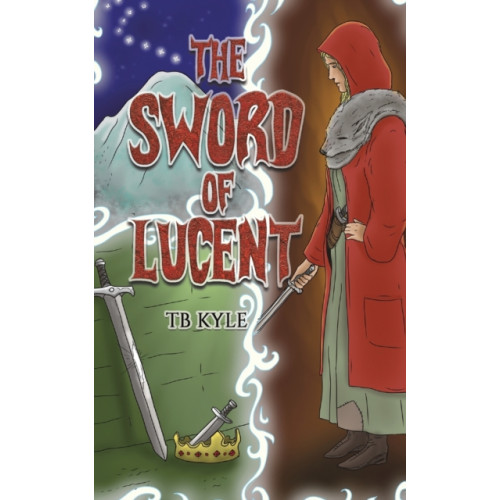 Austin Macauley Publishers LLC The Sword of Lucent (häftad, eng)