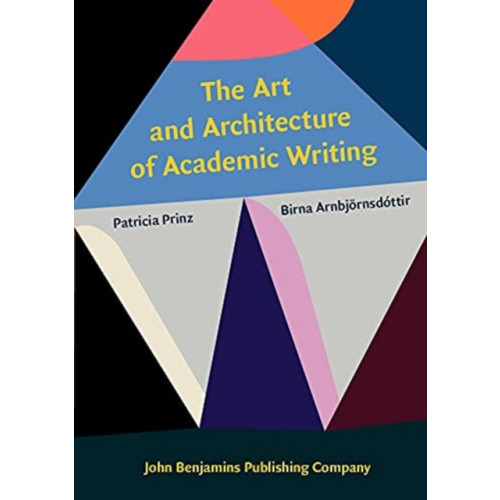 John Benjamins Publishing Co The Art and Architecture of Academic Writing (häftad, eng)