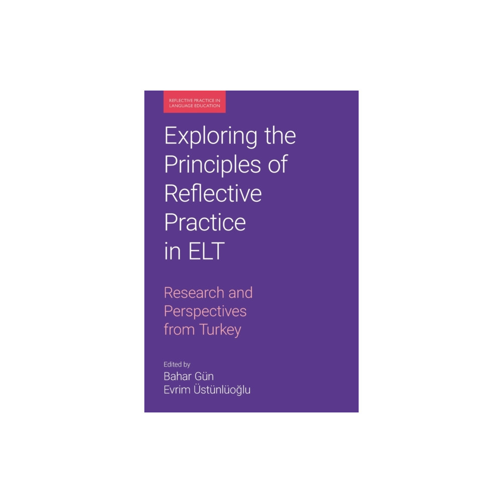 Produktbild för Exploring the Principles of Reflective Practice in ELT (häftad, eng)