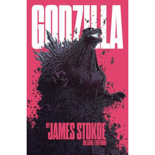 Idea & Design Works Godzilla by James Stokoe Deluxe Edition (inbunden, eng)