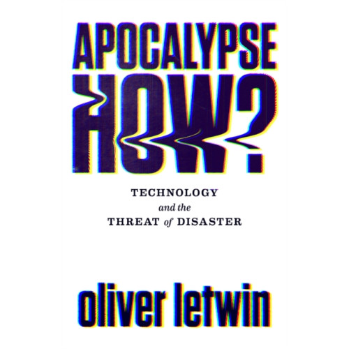 Atlantic Books Apocalypse How? (inbunden, eng)