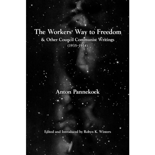 PM Press The Workers' Way To Freedom (häftad, eng)