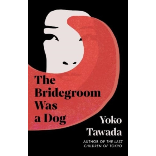 Granta Books The Bridegroom Was a Dog (inbunden, eng)