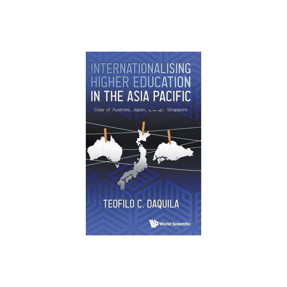 Produktbild för Internationalising Higher Education In The Asia Pacific: Case Of Australia, Japan And Singapore (inbunden, eng)