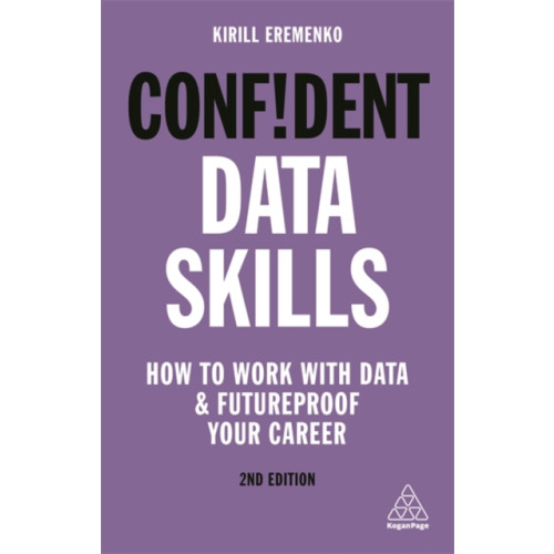 Kogan Page Ltd Confident Data Skills (häftad, eng)