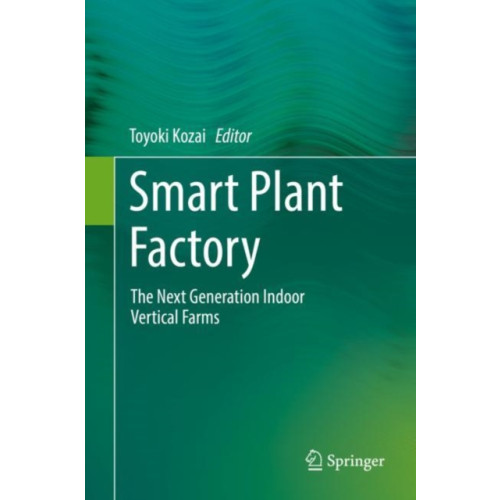 Springer Verlag, Singapore Smart Plant Factory (inbunden, eng)