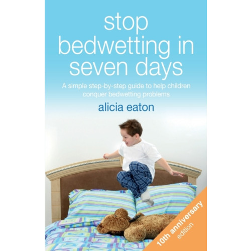 Practical Inspiration Publishing Stop Bedwetting in Seven Days (häftad, eng)