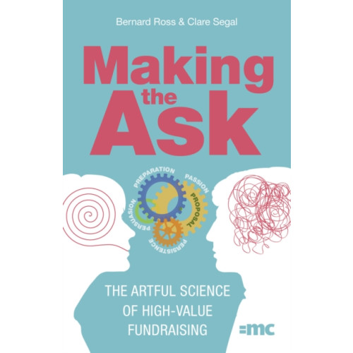 Practical Inspiration Publishing Making the Ask (häftad, eng)