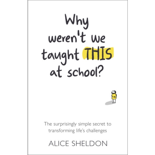 Practical Inspiration Publishing Why Weren’t We Taught This at School? (häftad, eng)