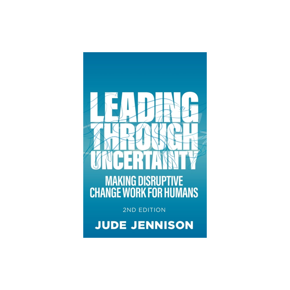 Produktbild för Leading Through Uncertainty - 2nd edition (häftad, eng)