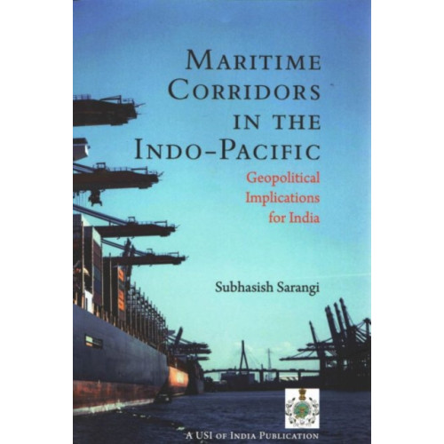 Pentagon Press Maritime Corridors in the Indo-Pacific (inbunden, eng)