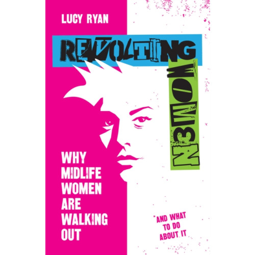Practical Inspiration Publishing Revolting Women (inbunden, eng)