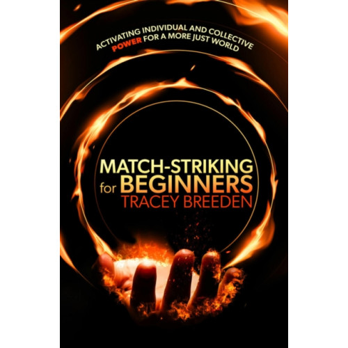 Practical Inspiration Publishing Match-Striking for Beginners (häftad, eng)