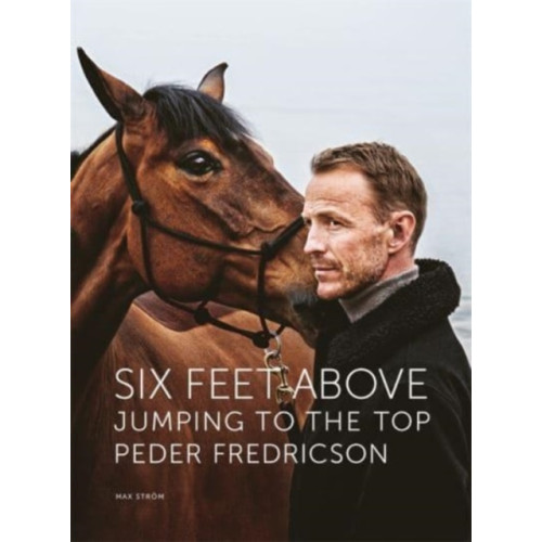 Bokforlaget Max Strom Six Feet Above (inbunden, eng)