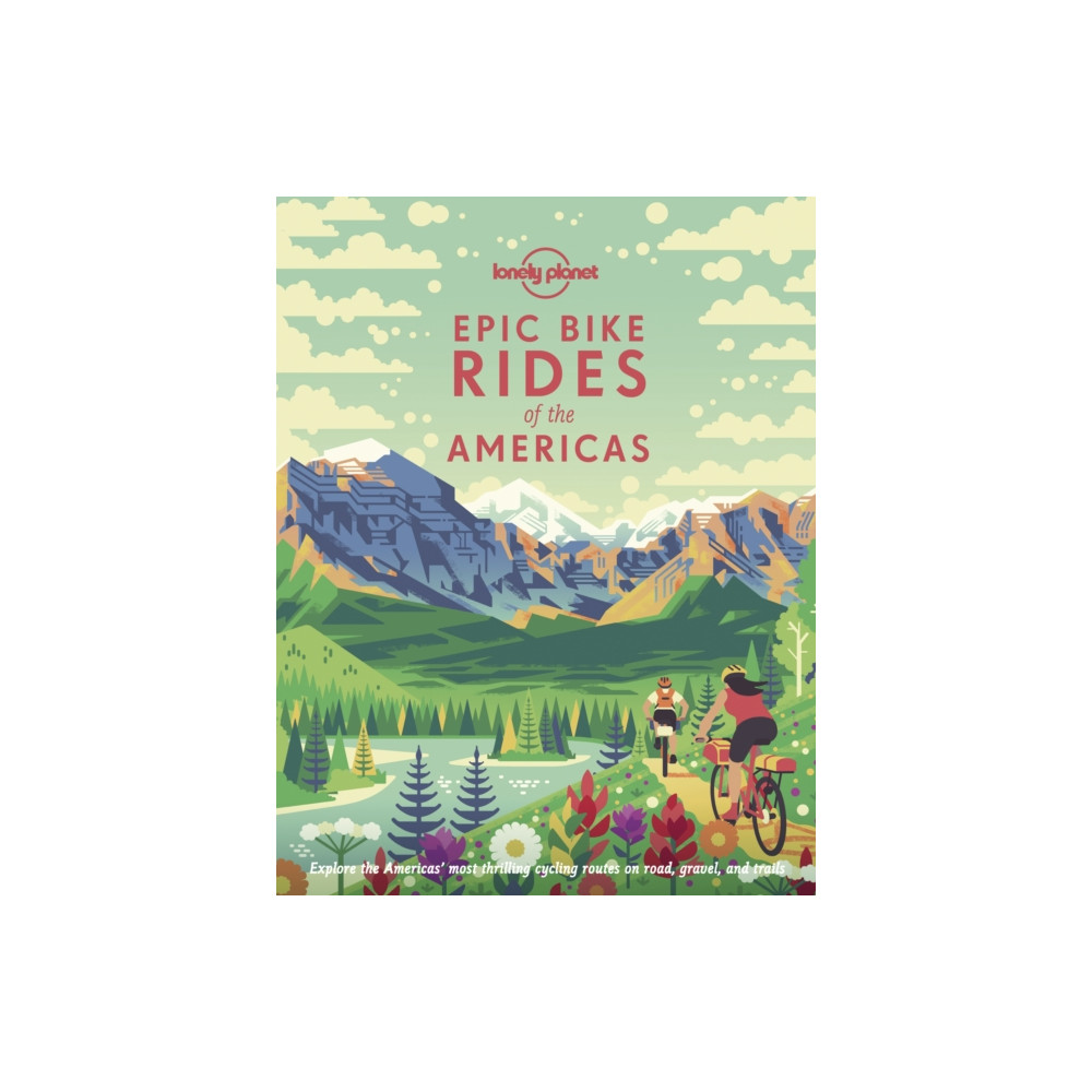 Produktbild för Lonely Planet Epic Bike Rides of the Americas (inbunden, eng)