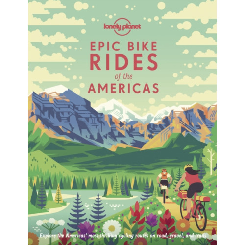 Lonely Planet Global Limited Lonely Planet Epic Bike Rides of the Americas (inbunden, eng)