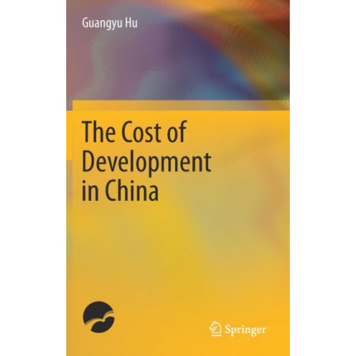 Springer Verlag, Singapore The Cost of Development in China (inbunden, eng)