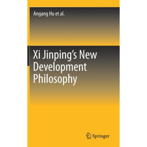 Springer Verlag, Singapore Xi Jinping's New Development Philosophy (inbunden, eng)