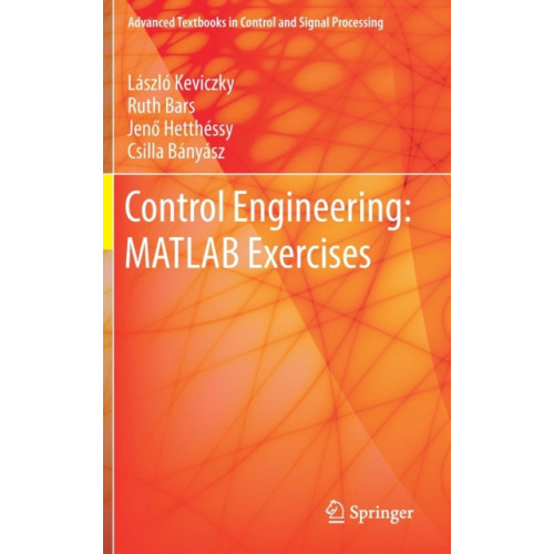 Springer Verlag, Singapore Control Engineering: MATLAB Exercises (inbunden, eng)