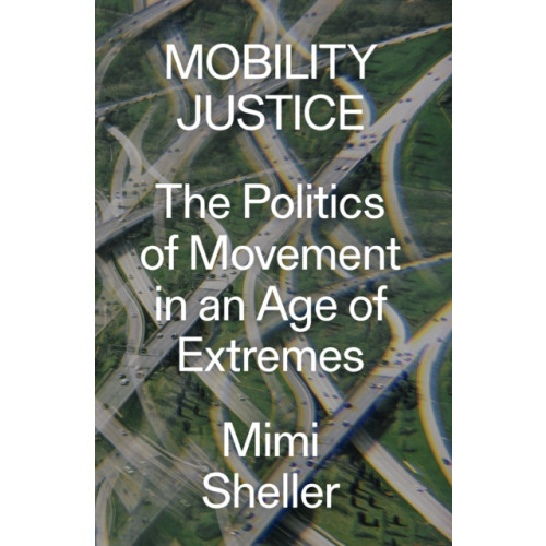 Verso Books Mobility Justice (häftad, eng)