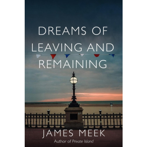 Verso Books Dreams of Leaving and Remaining (inbunden, eng)