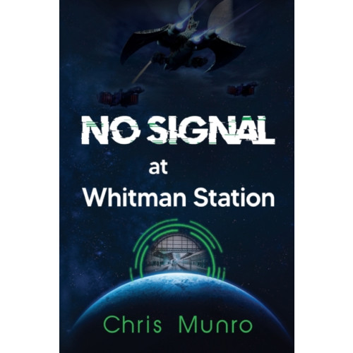 Olympia Publishers No Signal at Whitman Station (häftad, eng)