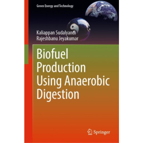 Springer Verlag, Singapore Biofuel Production Using Anaerobic Digestion (inbunden, eng)