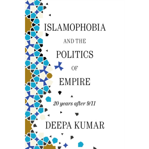 Verso Books Islamophobia and the Politics of Empire (häftad, eng)