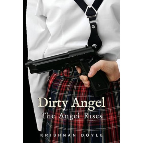 Olympia Publishers Dirty Angel: The Angel Rises (häftad, eng)