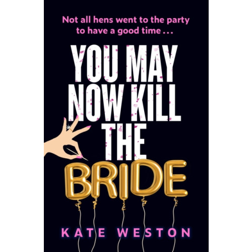 Headline Publishing Group You May Now Kill the Bride (häftad, eng)