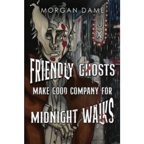 Olympia Publishers Friendly Ghosts Make Good Company for Midnight Walks (häftad, eng)