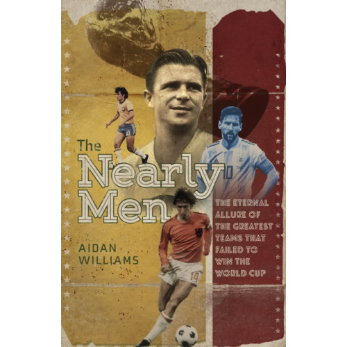 Pitch Publishing Ltd The Nearly Men (inbunden, eng)