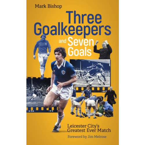 Pitch Publishing Ltd Three Goalkeepers and Seven Goals (häftad, eng)