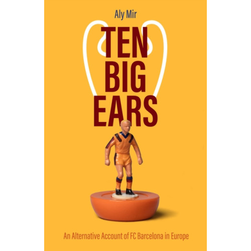 Pitch Publishing Ltd Ten Big Ears (inbunden, eng)