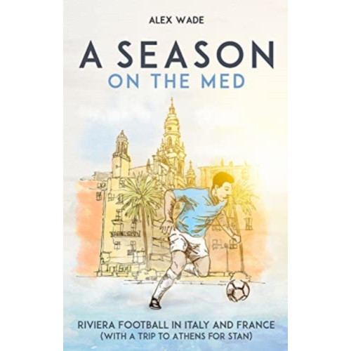 Pitch Publishing Ltd A Season on the Med (häftad, eng)