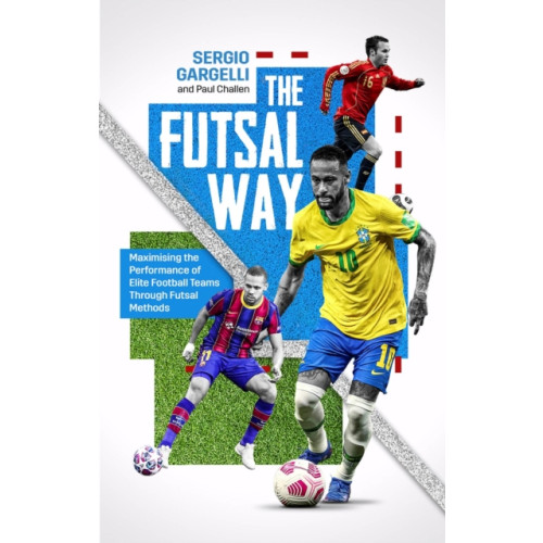 Pitch Publishing Ltd The Futsal Way (häftad, eng)