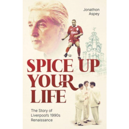 Pitch Publishing Ltd Spice Up Your Life (inbunden, eng)