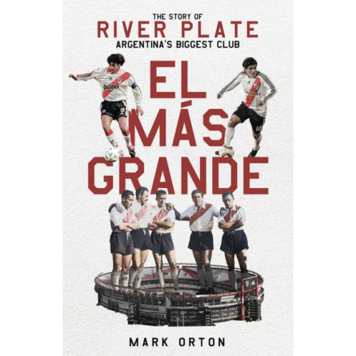 Pitch Publishing Ltd El Mas Grande (inbunden, eng)