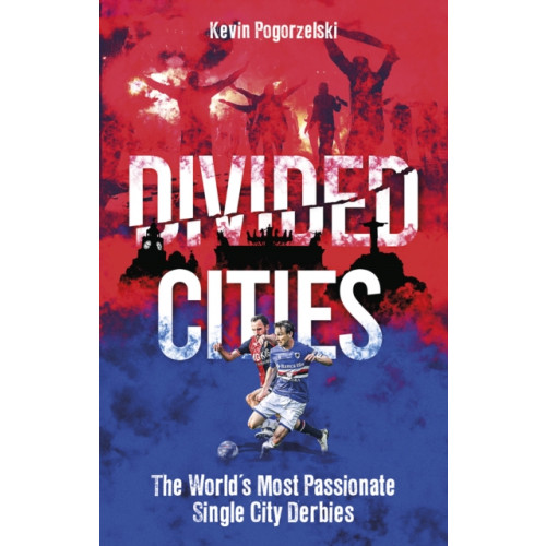 Pitch Publishing Ltd Divided Cities (häftad, eng)