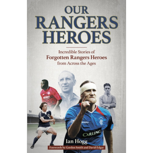 Pitch Publishing Ltd Our Rangers Heroes (inbunden, eng)