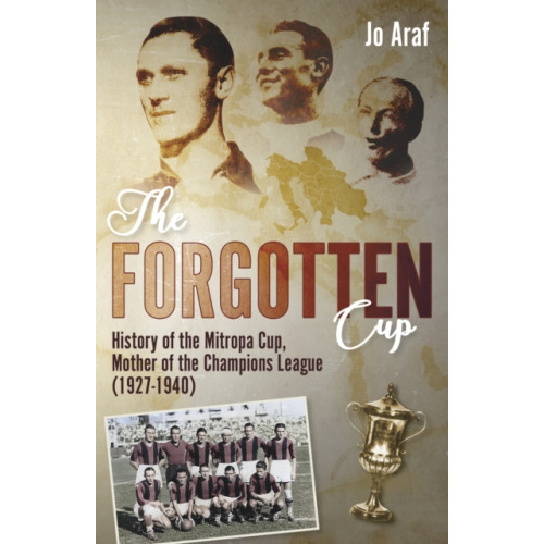 Pitch Publishing Ltd The Forgotten Cup (inbunden, eng)