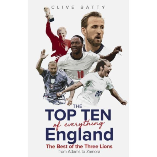 Pitch Publishing Ltd Top Ten of Everything England (inbunden, eng)