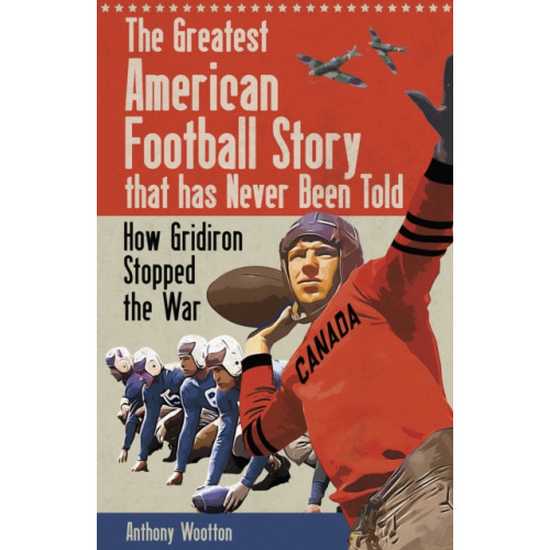Pitch Publishing Ltd The Greatest American Football Story that has Never Been Told (inbunden, eng)
