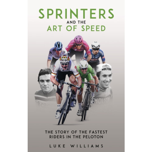 Pitch Publishing Ltd Sprinters and the Art of Speed (häftad, eng)