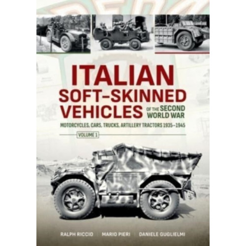 Helion & Company Italian Soft-Skinned Vehicles of the Second World War Volume 1 (häftad)