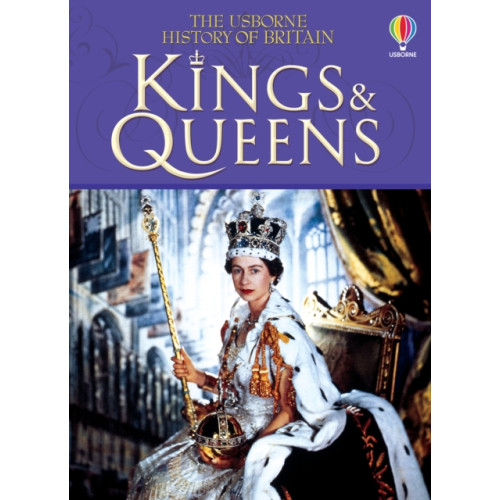 Usborne Publishing Ltd Kings and Queens (inbunden, eng)