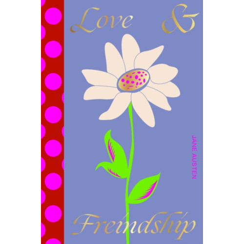 Headline Publishing Group Love and Friendship (häftad, eng)